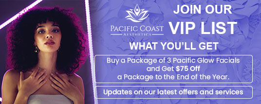 Join the VIP List of Pacific Coast Aesthetics in Aptos CA