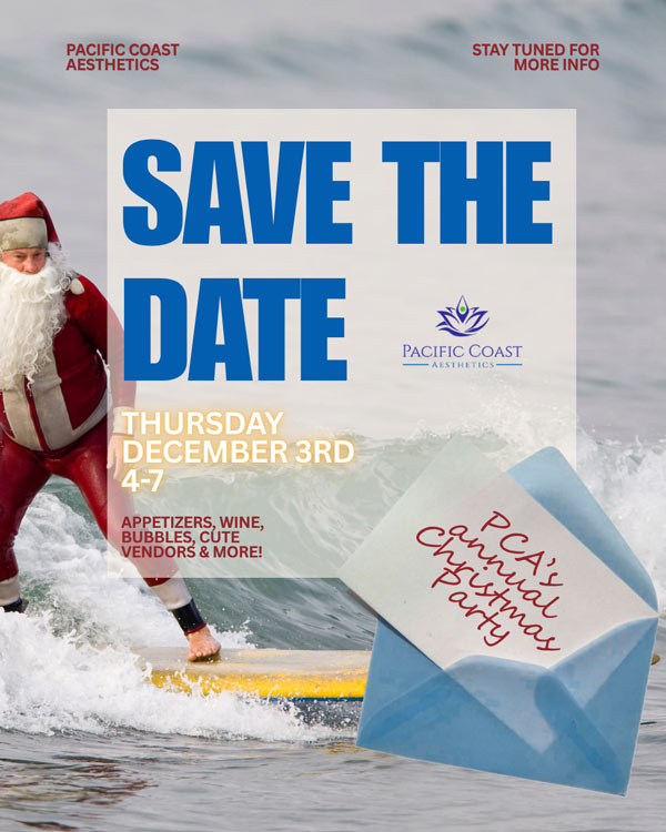 Event at Pacific Coast Aesthetics in Santa Cruz, Aptos CA
